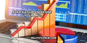 Adra Katılım Endeksine Uygun mu?
