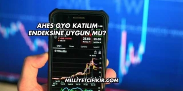 Ahes GYO Katılım Endeksine Uygun mu?