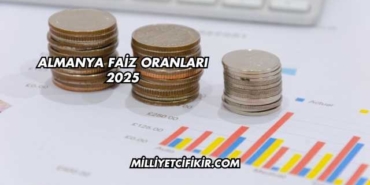 Almanya Faiz Oranları 2025