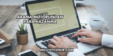 Arama Motorundan Para Kazanma