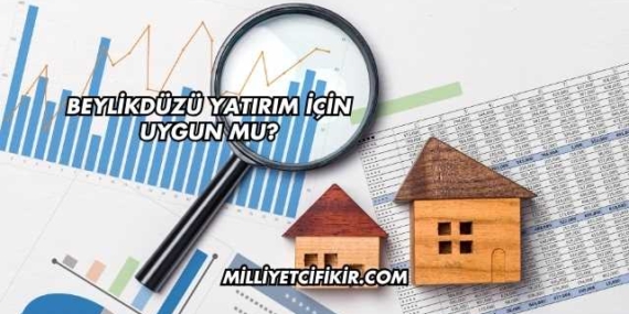 Beylikdüzü Yatırım İçin Uygun mu?
