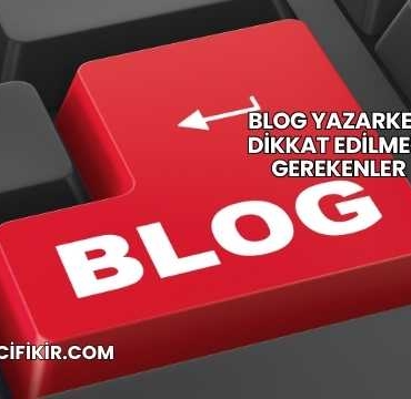 Blog Yazarken Dikkat Edilmesi Gerekenler