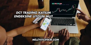 DCT Trading Katılım Endeksine Uygun mu?
