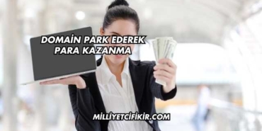 Domain Park Ederek Para Kazanma