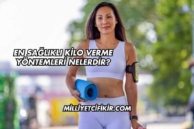 En Sağlıklı Kilo Verme Yöntemleri Nelerdir?