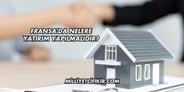 Fransa'da Nelere Yatırım Yapılmalıdır?