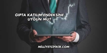 Gıpta Katılım Endeksine Uygun mu?