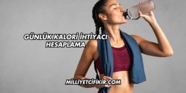 Günlük Kalori İhtiyacı Hesaplama