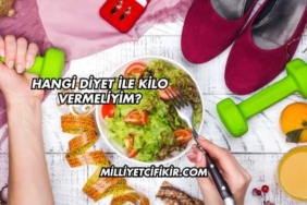 Hangi Diyet ile Kilo Vermeliyim?