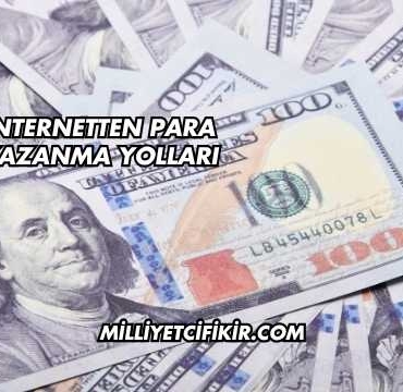 İnternetten Para Kazanma Yolları