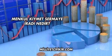 Menkul Kıymet Sermaye İradı Nedir?