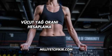 Vücut Yağ Oranı Hesaplama