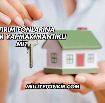 Yatırım Fonlarına Yatırım Yapmak Mantıklı mı?