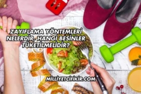 Zayıflama Yöntemleri Nelerdir, Hangi Besinler Tüketilmelidir?