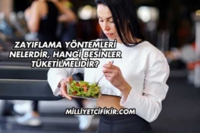 Zayıflama Yöntemleri Nelerdir, Hangi Besinler Tüketilmelidir?