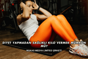 Diyet Yapmadan Sağlıklı Kilo Vermek Mümkün mü?