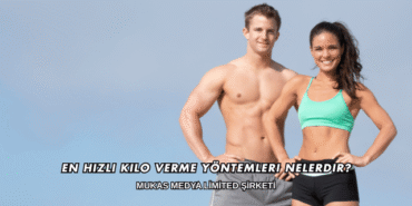 En Hızlı Kilo Verme Yöntemleri Nelerdir?