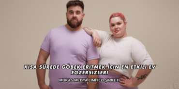 Kısa Sürede Göbek Eritmek İçin En Etkili Ev Egzersizleri