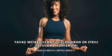 Yavaş Metabolizmayı Hızlandıran En Etkili Zayıflama Yöntemleri