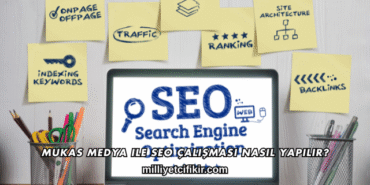 Mukas Medya ile SEO Çalışması Nasıl Yapılır?