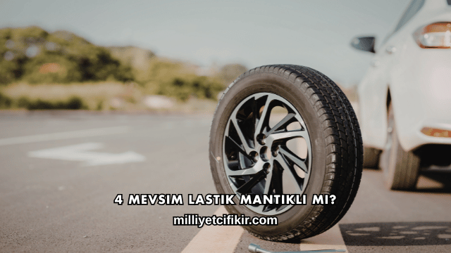4 Mevsim Lastik Mantıklı mı?