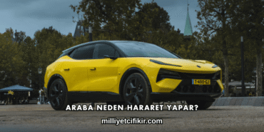 Araba Neden Hararet Yapar?