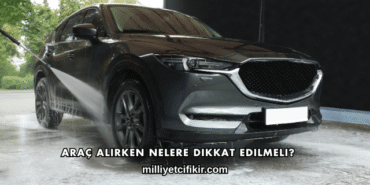 Araç Alırken Nelere Dikkat Edilmeli?