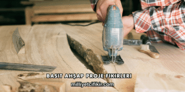 Basit Ahşap Proje Fikirleri