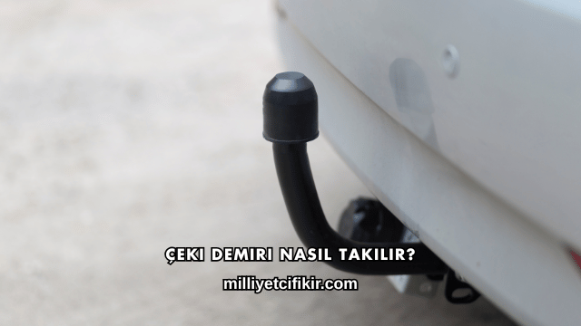 Çeki Demiri Nasıl Takılır?