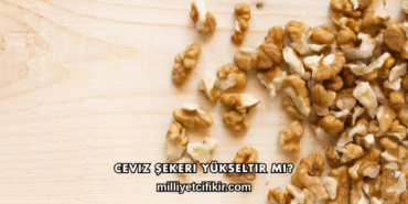 Ceviz Şekeri Yükseltir mi?