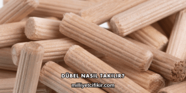 Dübel Nasıl Takılır