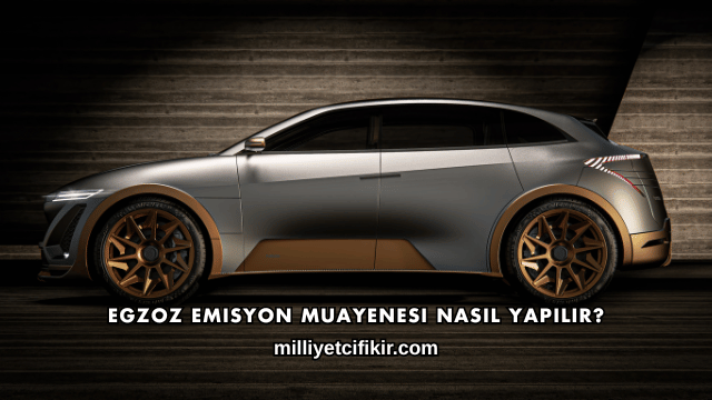 Egzoz Emisyon Muayenesi Nasıl Yapılır?