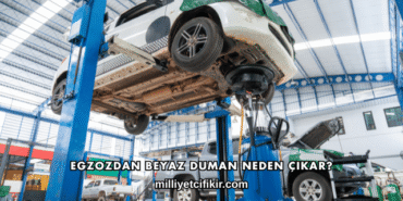 Egzozdan Beyaz Duman Neden Çıkar?