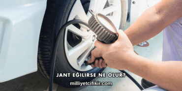 Jant Eğilirse Ne Olur?