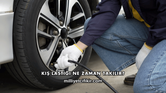 Kış Lastiği Ne Zaman Takılır?