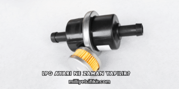 LPG Ayarı Ne Zaman Yapılır?