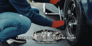 Lastik Hava Basıncı Düşerse Ne Olur?