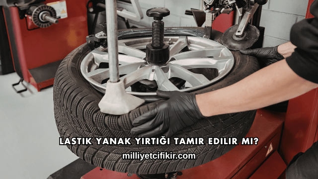 Lastik Yanak Yırtığı Tamir Edilir mi?