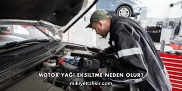 Motor Yağı Eksiltme Neden Olur?