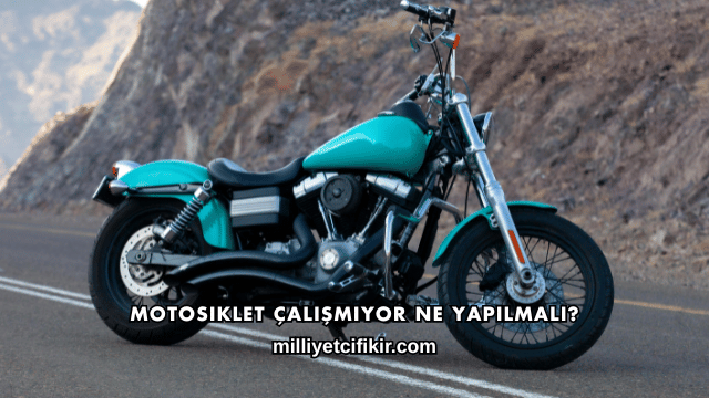 Motosiklet Çalışmıyor Ne Yapılmalı?