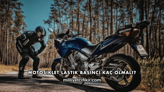 Motosiklet Lastik Basıncı Kaç Olmalı?