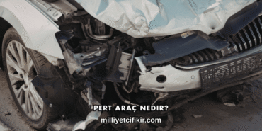 Pert Araç Nedir?