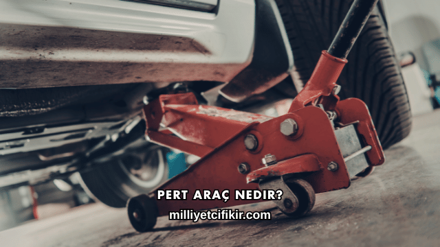 Pert Araç Nedir?