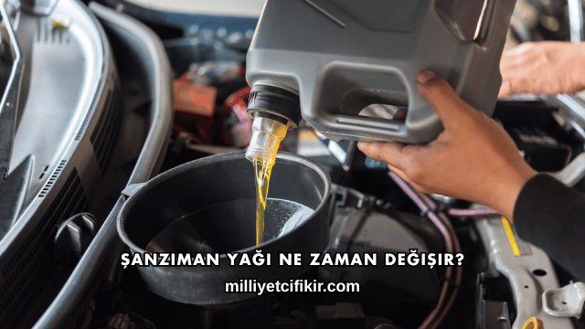 Şanzıman Yağı Ne Zaman Değişir