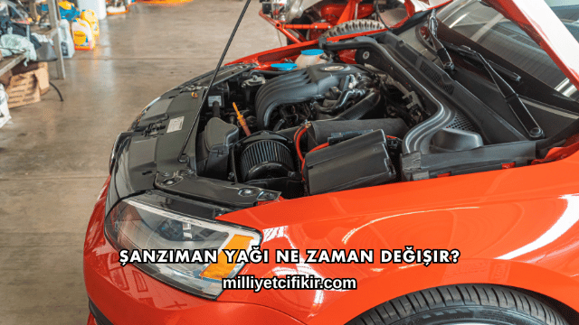 Şanzıman Yağı Ne Zaman Değişir