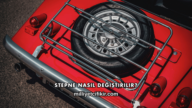 Stepne Nasıl Değiştirilir?