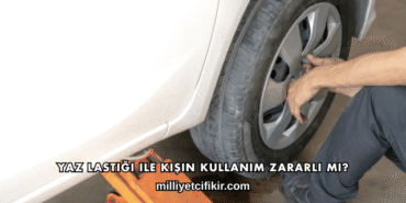 Yaz Lastiği ile Kışın Kullanım Zararlı mı?