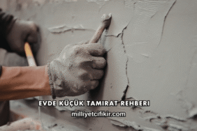 Evde Küçük Tamirat Rehberi