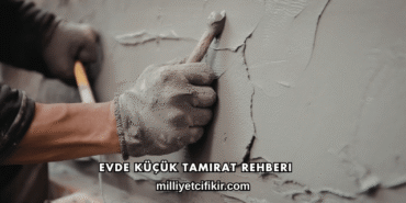 Evde Küçük Tamirat Rehberi