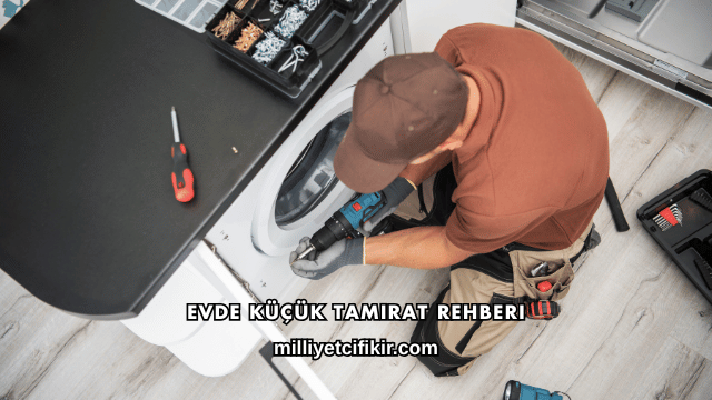 Evde Küçük Tamirat Rehberi